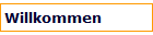 Willkommen